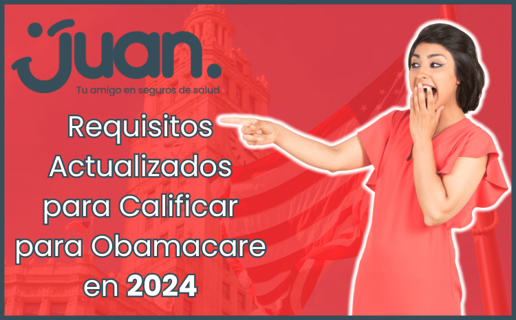   Requisitos Actualizados para Calificar para Obamacare en 2024